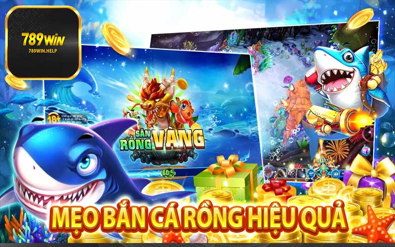 Mẹo bắn cá rồng hiệu quả